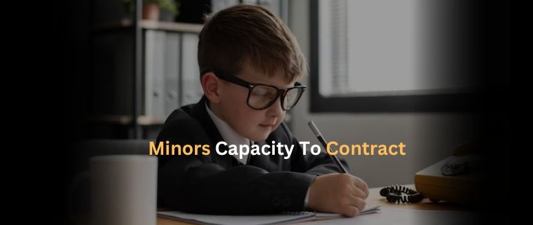 Understanding Minor’s Capacity to Contract