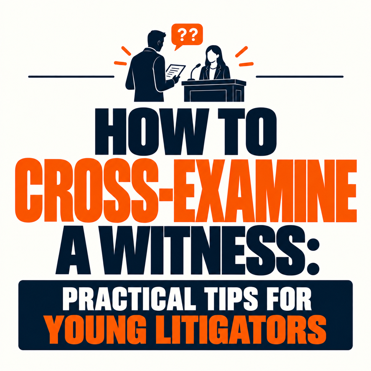 Cross-Examination Practical Tips