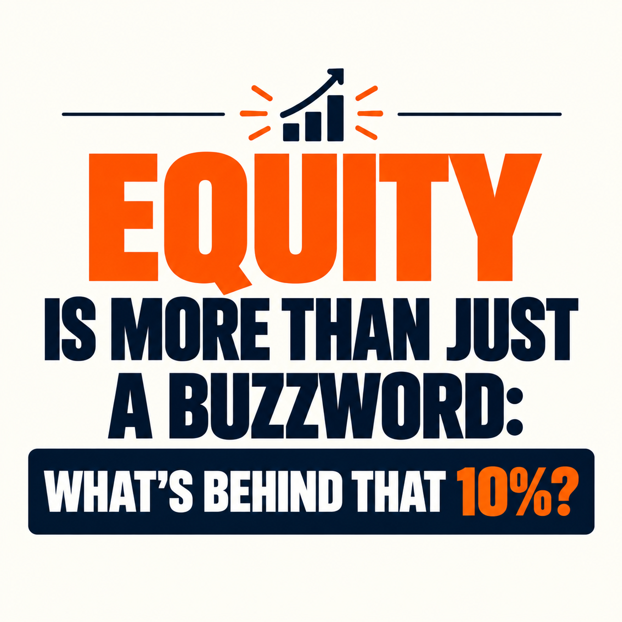Equity is more than just a Buzzword