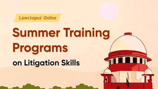 Lawctopus' Summer Training Program on Litigation Skills July 1- 30