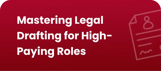 Mastering Legal Drafting for High-Paying Roles
