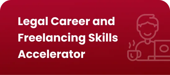 Legal Career and Freelancing Skills Accelerator