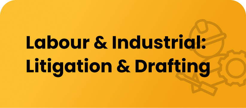 Lawctopus' 1-Month Long Online Certificate Course on ‘Labour & Industrial Laws: Litigation & Drafting’ 